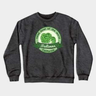 Salad Bowl of the World - Salinas California Crewneck Sweatshirt